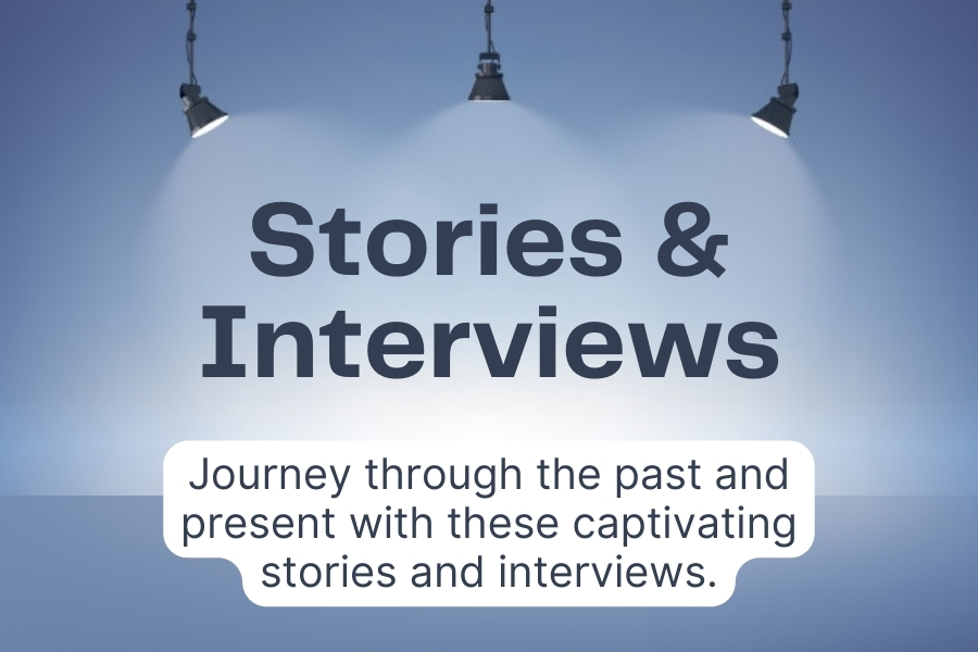 Stories and Interviews